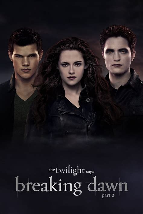 The Twilight Saga Breaking Dawn Part 2 2012 Posters — The Movie