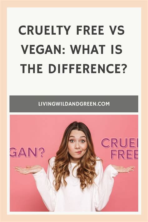 Cruelty Free Vs Vegan What Is The Difference