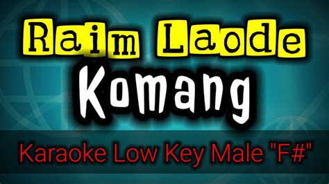 Komang Raim Laode Karaoke Nada Rendah Pria YouTube