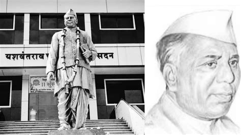 Yashwantrao Balwantrao Chavan The Architect Of Modern Maharashtra