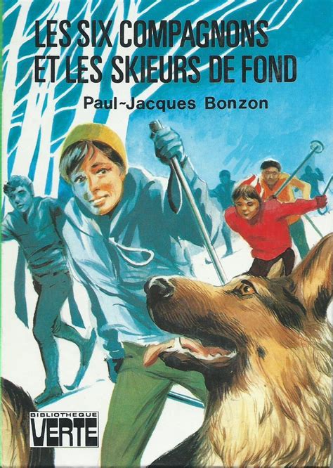 Les Six Compagnons Et Les Skieurs De Fond By Paul Jacques Bonzon