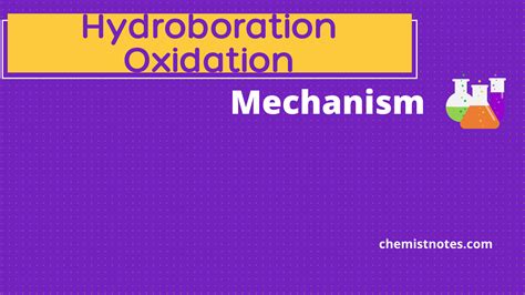 Hydroboration oxidation: Mechanism and application - Chemistry Notes