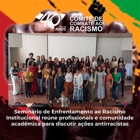 Cress Seminário de Enfrentamento ao Racismo Institucional reúne