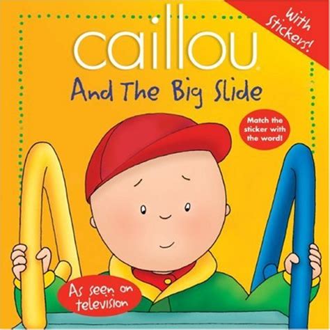 Caillou And The Big Slide Abracadabra Series Beaulieu Jeannine Lapierre Claude