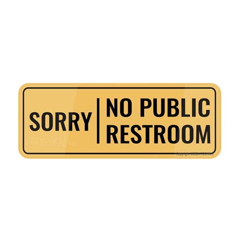 Informative Acrylic Plastic Sign Sorry No Public Restroom Sign Self