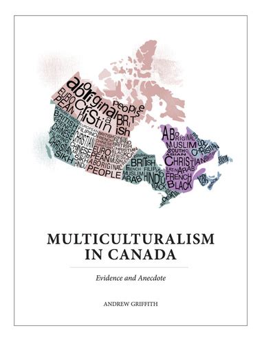 Multiculturalism In Canada Evidence And Anecdote