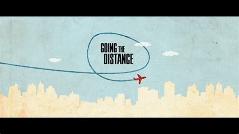 The Director Is In: Going the Distance