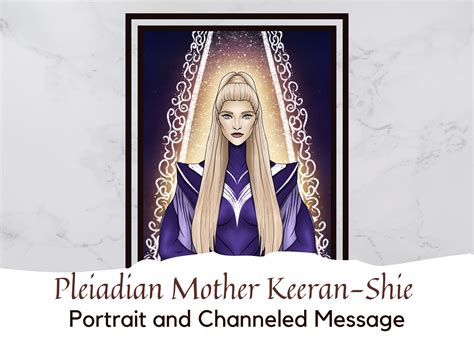 Pleiadian Mother Keeran-shie - Portrait With Channeled Message