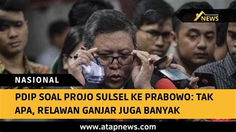 Pdip Komentar Soal Projo Sulsel Dukung Prabowo Airlangga Atap News