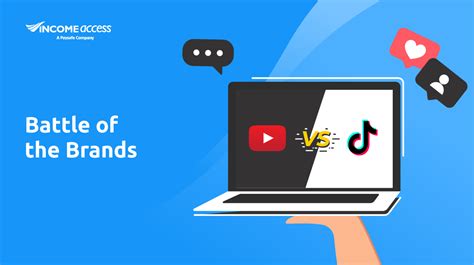 Battle Of The Brands Youtube Vs Tiktok Income Access