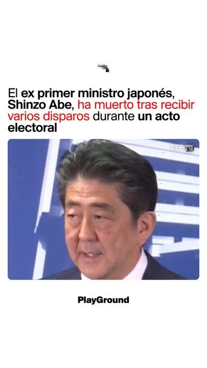 Muere El Ex Primer Ministro Japon S Shinzo Abe Tras Recibir Varios