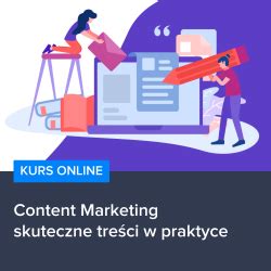 Content Marketing skuteczne treści w praktyce Kursar pl