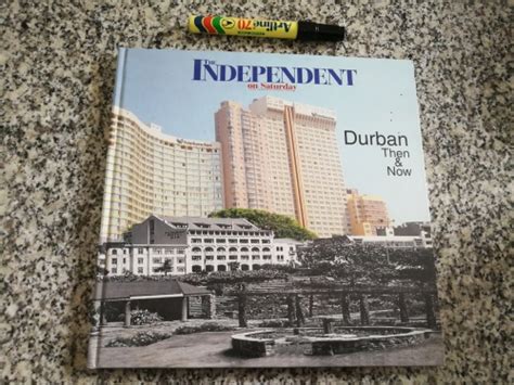 Africana - DURBAN THEN & NOW THE INDEPENDENT ( Durban and Pietermaritzburg history photographs ...