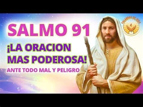 Salmo La Oracion Mas Poderosa Contra Todo Mal Y Peligro Youtube