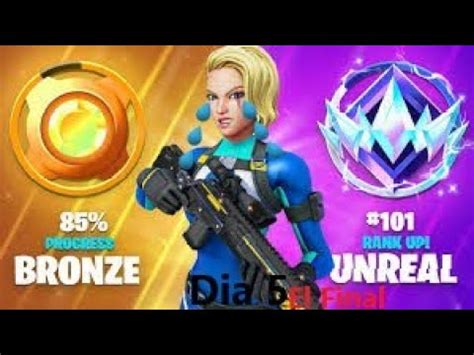 El Final De Bronze A Unreal Bronze A Unreal Dia 5 YouTube