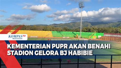 Kementerian Pupr Akan Benahi Stadion Gelora Bj Habibie Kompas Tv Vidio