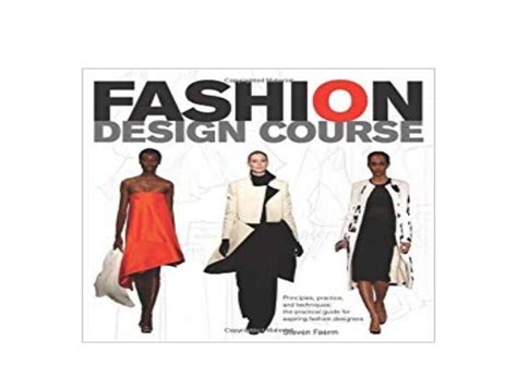 Fashion Design Course Principles Practice And Techniques A Practical