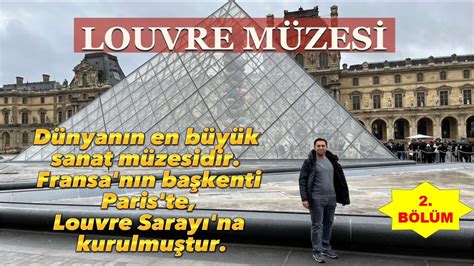 B L M D Nyan N En B Y K M Zesini Gez Yoruz Louvre M Zes Nasil