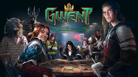 The Witcher Card Game Gwent Is Now Available On Steam Cogconnected