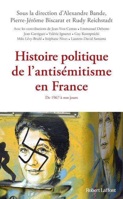 Histoire politique de l antisémitisme en France De 1967 à nos jours