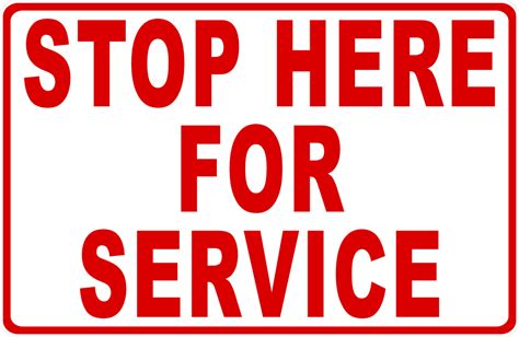 Stop Here For Service Sign Signs By Salagraphics