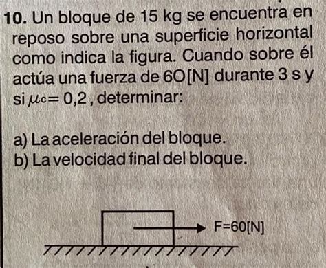 Un Bloque De 15 Kg Se Encuentra En Reposo Sobre Una Superficie