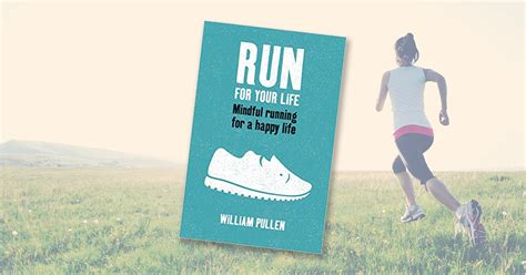 Review: Run for Your Life - Mindful Running for a Happy Life | Kinetic Revolution - Run Strong ...