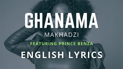 Ghanama Makhadzi Feat Prince Benza English Lyric Video Youtube