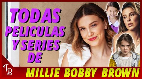 Millie bobby brown Sus películas y series más destacadas Elena Montes