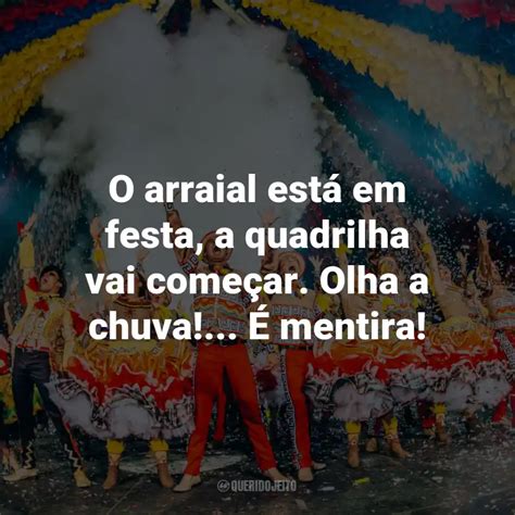 Quadrilha Junina Frases Perfeitas Querido Jeito