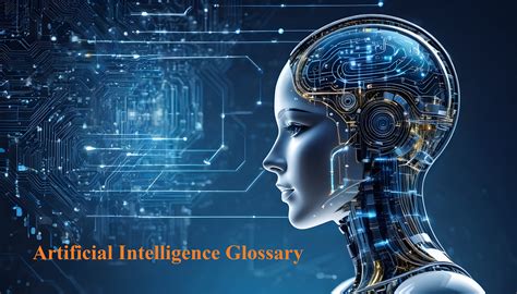 Artificial Intelligence Glossary Terms You Need To Know By Olga