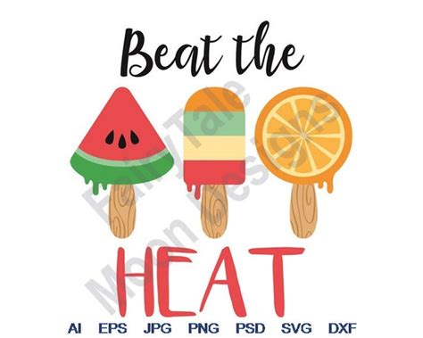 Beat The Heat Svg Dxf Eps Png Vector Art Clipart Etsy México