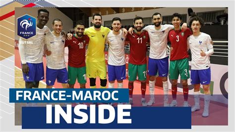 Futsal Maroc France Au Plus Pr S Des Bleus Youtube