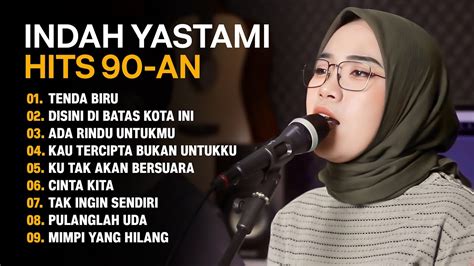 Indah Yastami Lagu 90 An Hits Nostalgia Full Album Youtube