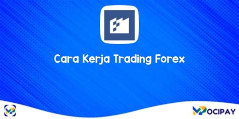 Cara Kerja Trading Forex Agar Mendapat Keuntungan