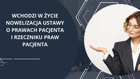 Wchodzi W Ycie Nowelizacja Ustawy O Prawach Pacjenta I Rzeczniku Praw