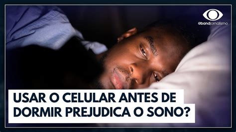 Usar O Celular Antes De Dormir Atrapalha O Sono M Dica Do Sono