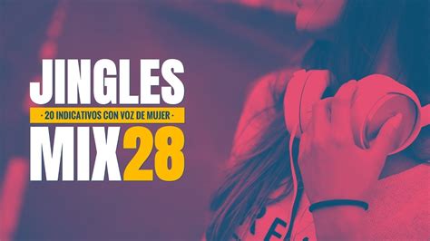 Demo Jingles Mix 28 Mujer Youtube