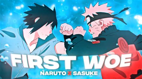 FIRST WOE NARUTO X SASUKE AMV EDIT YouTube