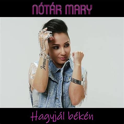 Écouter Hagyjál békén de Nótár Mary sur Amazon Music Unlimited