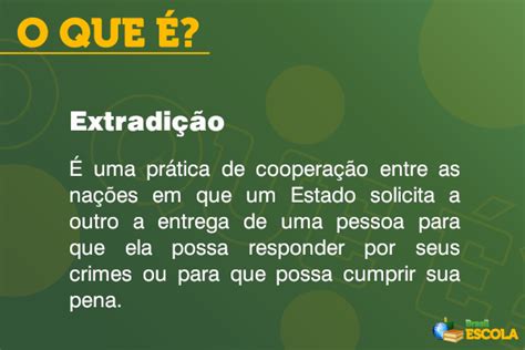 O Que Extradi O Brasil Escola