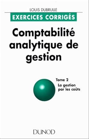 Amazon Comptabilité analytique de gestion exercices corrigés