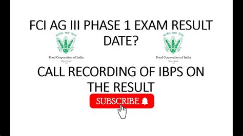 FCI AG III PHASE 1 EXPECTED RESULT DATE CALL RECORDING OF IBPS ON