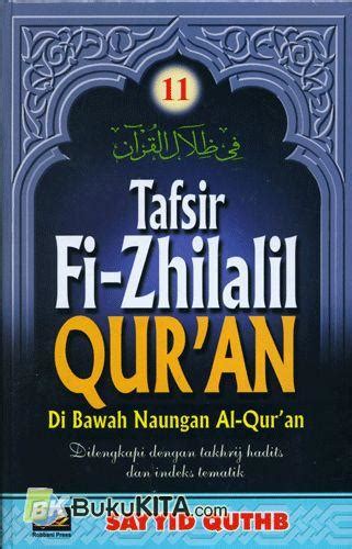 Tafsir Fi Zhilalil Qur An 11 Di Bawah Naungan Al Qur An