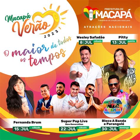 Prefeitura Anuncia Maior Macap Ver O De Todos Os Tempos Shows De