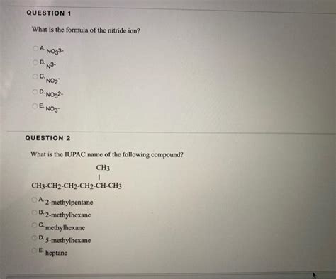 (Get Answer) - What is the formula of the nitride ion? A NO3- ??. 'N C ...