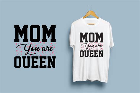 T Shirt Design Mom You Are Queen Graphic By Crestu1410 · Creative Fabrica