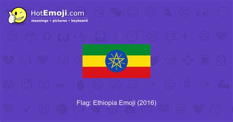 🇪🇹 Flag: Ethiopia Emoji Meaning with Pictures: from A to Z