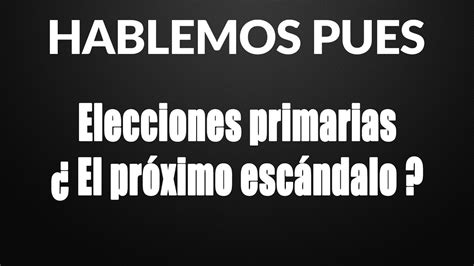 Elecciones Primarias En Venezuela ¿cuál Será El Próximo Escándalo Youtube