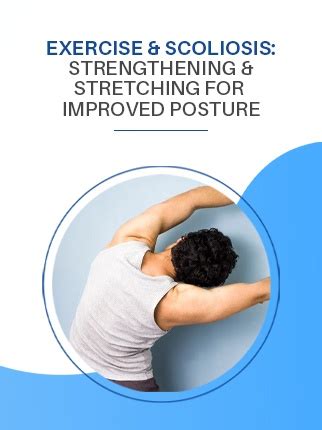 Exercise and Scoliosis: Strengthening and Stretching for Improved Posture